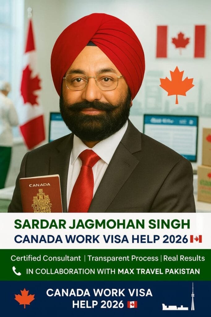 Sardar Jagmohan Singh Canada Work Visa Help 2026
