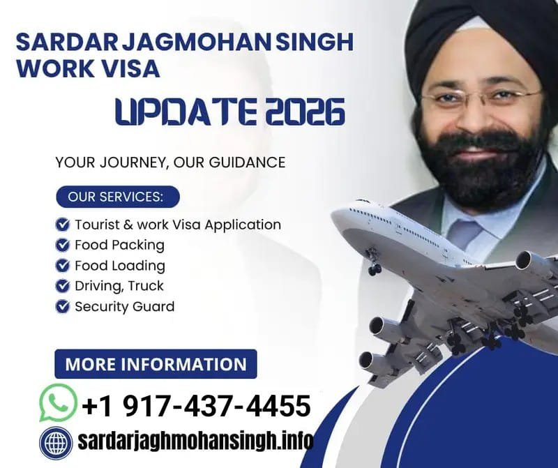Sardar Jagmohan Singh Work Visa Updates 2026 Sardar Jagmohan Singh Work Visa Updates 2026