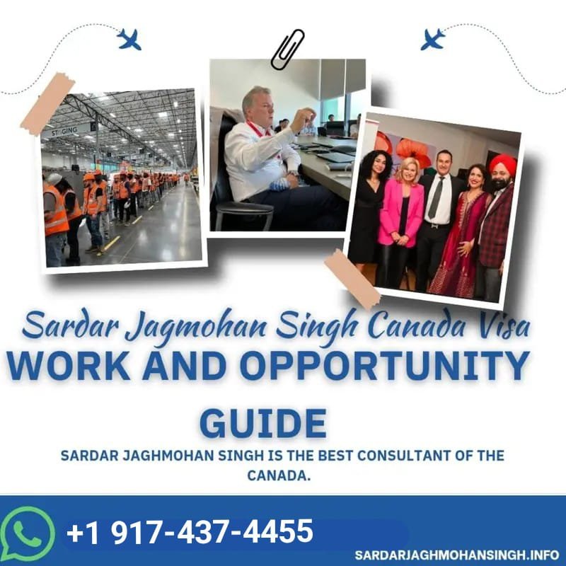 Sardar Jagmohan Singh Canada Visa – Work and Opportunity Guide